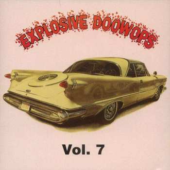 Album Various: Explosive Doo Wop vol 7