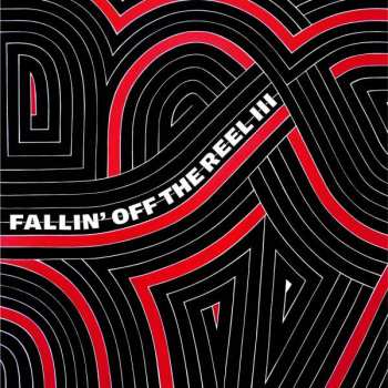 Album Various: Fallin' Off The Reel III & IV