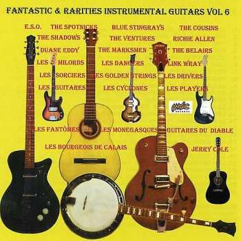 Various: Fantastic & Rarities 50's & 60's Instrumental Guitars vol.6