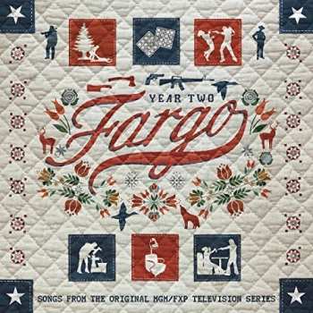 Album Various: Fargo Year Two (Songs From The Original MGM/FXP Television Series)