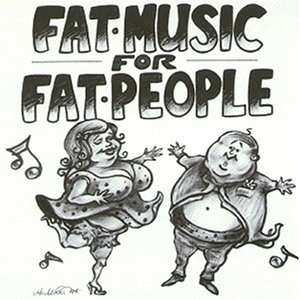 Various: Fat Music For Fat People