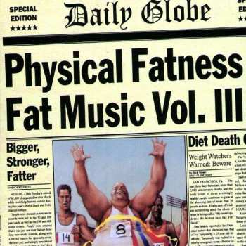 Album Various: Fat Music Vol. III: Physical Fatness