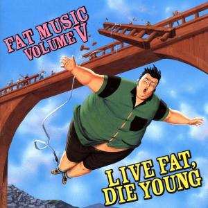 CD Various: Fat Music Volume V: Live Fat, Die Young 330940