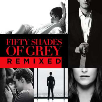 Album Various: Fifty Shades Of Grey Remixed