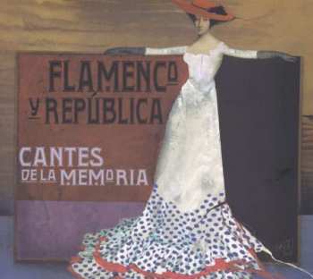 Album Various: Flamenco Y República (Cantes De La Memoria)