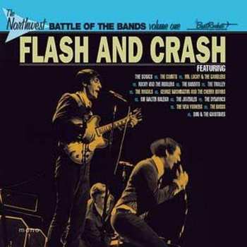 Album Various: Flash And Crash (The Northwest Battle Of The Bands Volume One)
