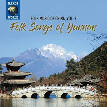 Various: Folk Music Of China Vol.3: Yunnan