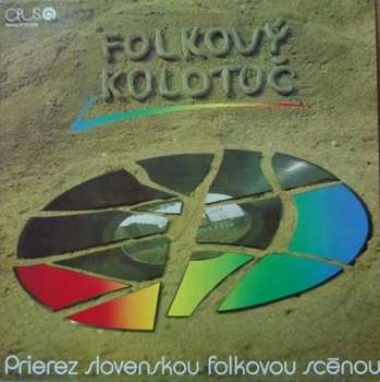 Album Various: Folkový Kolotoč - Prierez Slovenskou Folkovou Scénou