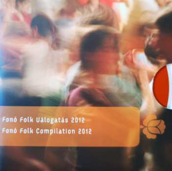 Album Various: Fonó Folk Válogatás 2012 = Fonó Folk Compilation 2012