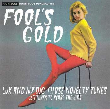 Various: Fool's Gold Lux And Ivy Dig Those Novelty Tunes (25 Tunes To Scare The Kids)