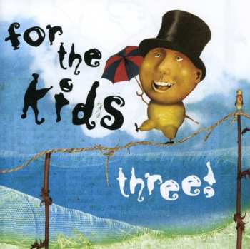 CD Various: For The Kids Three!