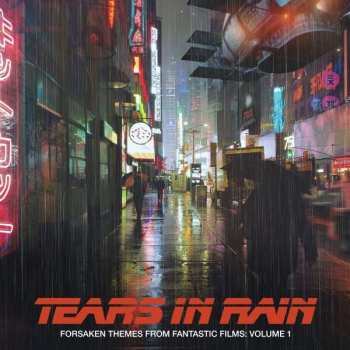 Album Various: Forsaken Themes From Fantastic Films, Vol. 1: Tears in Rain
