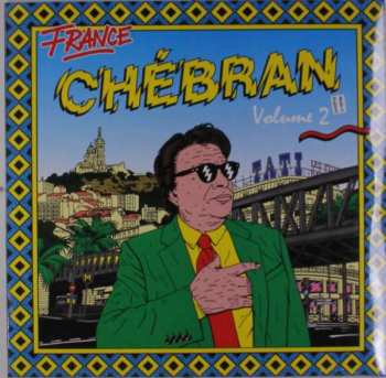 2LP Various: France Chébran Volume 2 - French Boogie 1982-1989 343820