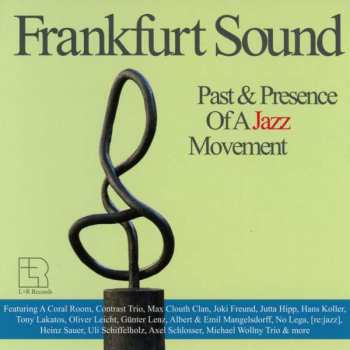 Album Various: Frankfurt Sound Past & Presence Of A Jazz Moment