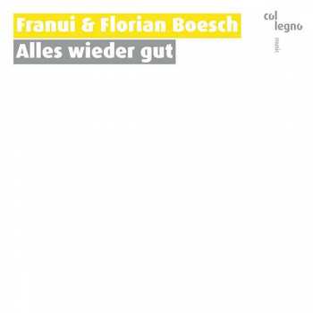 Album Various: Franui & Florian Boesch - Alles Wieder Gut
