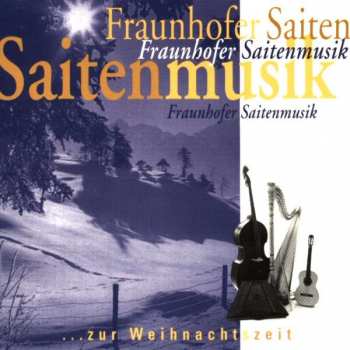 Various: Fraunhofer Saitenmusik - ... Zur Weihnachtszeit