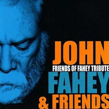 Album Various: Friends Of Fahey Tribute