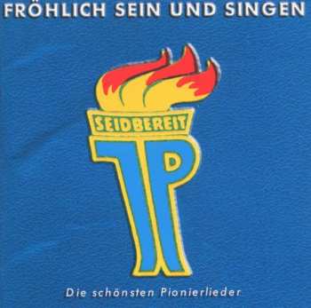 Various: Fröhlich Sein Und Singen (Die Schönsten Pionierlieder)