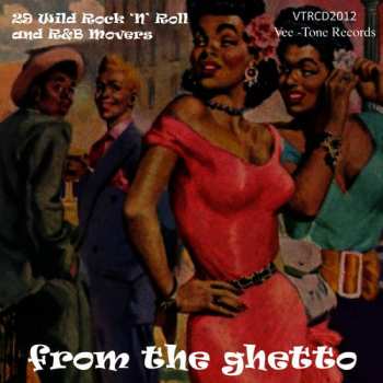 Various: From The Ghetto - 29 Wild Rock 'n' Roll And R&B Movers
