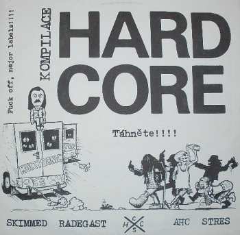 Album Various: Fuck Off, Major Labels!!!!  Kompilace Hard Core Táhněte!!!!