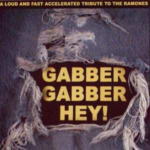 CD Various: Gabber Gabber Hey! - A Loud And Fast Accelerated Tribute To The Ramones 243609