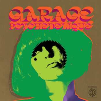 Album Various: Garage Psychédélique (The Best Of Garage Psych And Pzyk Rock 1965-2019)