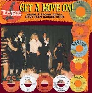 Album Various: Get A Move On!!! (Snarl & Stomp, Rave & Rant Teen Garage Hoot)
