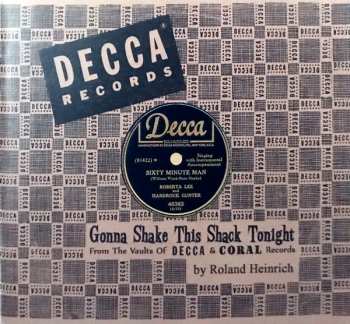 CD Various: Gonna Shake This Shack Tonight! From The Vaults Of Decca & Coral Records 270199