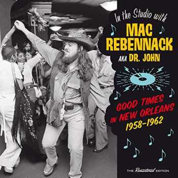 CD Various: Good Times In New Orleans 1958-1962 - In The Studio With Mac Rebennack Aka Dr. John 108379