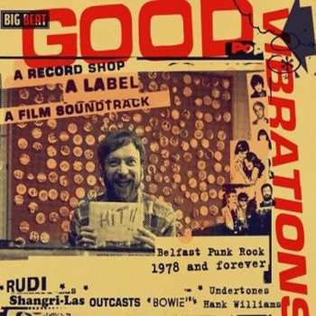 Album Various: Good Vibrations: A Record Shop, A Label, A Film Soundtrack