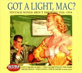 Album Various: Got A Light, Mac? (Vintage Songs About Smoking 1926-1954)