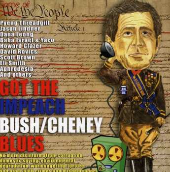 Album Various: Got The Impeach Bush/Cheney Blues