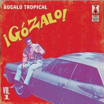 Album Various: ¡Gózalo! Bugalú Tropical Vol. 1
