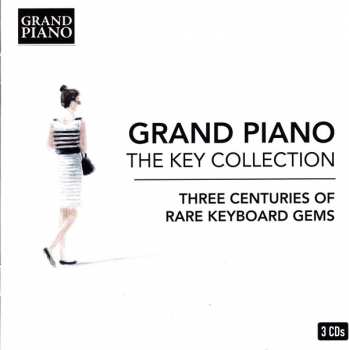 Album Various: Grand Piano - The Key Collection: 3 Centuries of Rare Keyboard Gems