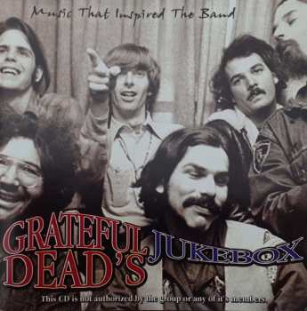 Album Various: Grateful Dead's Jukebox: Music That Inspired The Band