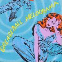 Album Various: Greaseball Melodrama