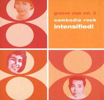 CD Various: Groove Club Vol. 3: Cambodia Rock Intensified! 266971