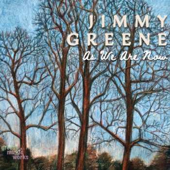 Album Jimmy Greene: As We Are Now