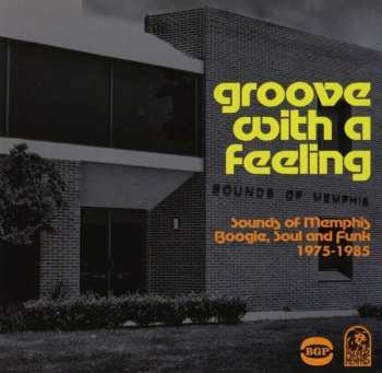 Album Various: Groove With A Feeling: Sounds Of Memphis Boogie 1975-1985