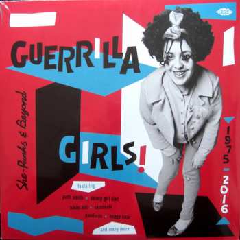 Album Various: Guerrilla Girls! She-punks & Beyond 1975 - 2016