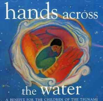 Various: Hands Across The Water (A Benefit For The Children Of The Tsunami)