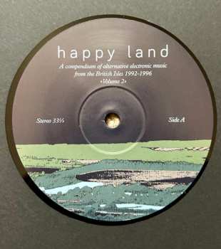 2LP Various: Happy Land (A Compendium Of Alternative Electronic Music From The British Isles 1992-1996) (Volume 2) 539692