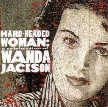 CD Various: Hard-Headed Woman: A Celebration Of Wanda Jackson 487363