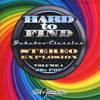 Album Various: Hard To Find Jukebox Classics – Stereo Explosion Volume 1: 50s Pop
