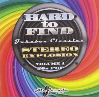 CD Various: Hard To Find Jukebox Classics – Stereo Explosion Volume 1: 50s Pop 489531