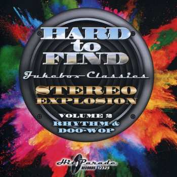 Album Various: Hard To Find Jukebox Classics – Stereo Explosion Volume 2: Rhythm & Doo-Wop