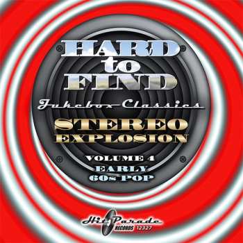 Various: Hard To Find Jukebox Classics – Stereo Explosion Volume 4: Early 60s Pop