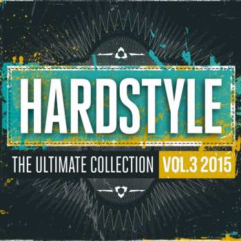2CD Various: Hardstyle - The Ultimate Collection Vol.3 2015 448839