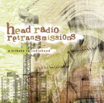 Album Various: Head Radio Retransmissions: A Tribute To Radiohead