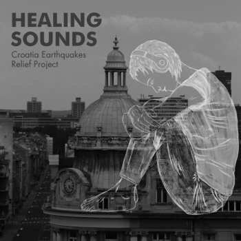 Album Various: Healing Sounds (Croatia Earthquakes Relief Project)